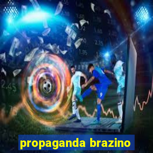 propaganda brazino